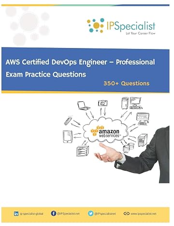 AWS Certified DevOps Engineer Professional Exam Practice Questions: 350+ Questions